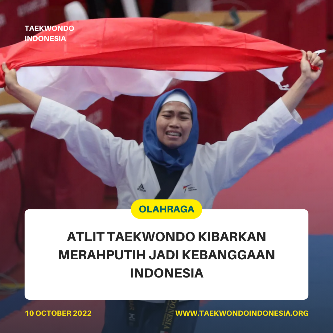 ATLIT TAEKWONDO KIBARKAN MERAH PUTIH JADI KEBANGGAAN INDONESIA  Taekwondo Indonesia Dojang umktaekwondo